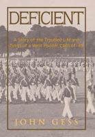 Deficient: The Story of a West Point Graduate’s Long Descent into Hell 1477122311 Book Cover