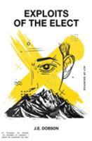 Exploits of the Elect: Act of Sacrifice 0692113789 Book Cover