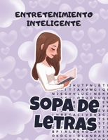 ENTRETENIMIENTO INTELIGENTE: Sopa de letras para ejercitar y disfrutar (Spanish Edition) B0F891CJZH Book Cover
