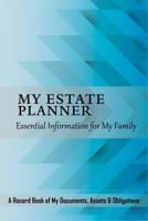My Estate Planner: Essential Information for My Family 057837160X Book Cover