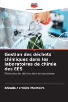 Gestion des déchets chimiques dans les laboratoires de chimie des EES: Élimination des déchets dans les laboratoires 6206539938 Book Cover
