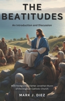 The Beatitudes: An Introduction and Discussion (Christianity Uncovered) B0FXQBYSBN Book Cover