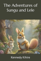 The Adventures of Sungu and Lele B0C6W83GVR Book Cover