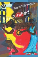 Churchified B0B3NMTKL5 Book Cover