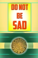 Do Not Be Sad: Urdu 1533595836 Book Cover