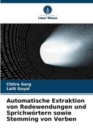 Automatische Extraktion von Redewendungen und Sprichwörtern sowie Stemming von Verben (German Edition) 620959865X Book Cover