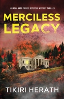 Merciless Legacy: Merciless Murder - A Thrilling Closed Circle Mystery Series 1990234054 Book Cover