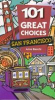 101 Great Choices: San Francisco 0844289892 Book Cover