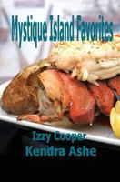 Mystique Island Favorites: Izzy Cooper's Favorite Recipes 1976115582 Book Cover