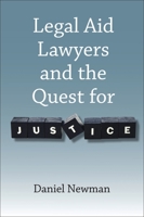 Legal Aid Lawyers and the Quest for Justice 1849464332 Book Cover