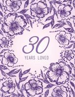 30 Years Loved 1729115780 Book Cover