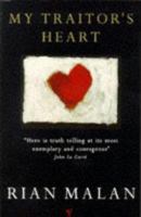 My Traitor's Heart: A South African Exile Returns to Face His Country, His Tribe, and His Conscience 0802136842 Book Cover