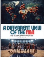 Different View of the NBA the Globalization Process 1970277459 Book Cover