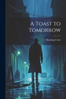 A Toast to Tomorrow 1021177768 Book Cover