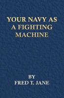 Your Navy as a Fighting Machine 1355274850 Book Cover