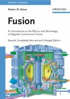 Fusion: An Introduction to the Physics and Technology of Magnetic Confinement Fusion 352740967X Book Cover
