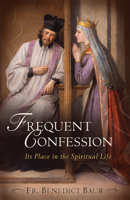 Frequent Confession: Its Place in the Spiritual Life 0912414391 Book Cover