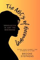 The ABC's of Becoming: A Graduation Gift Book B0GTG9NBHJ Book Cover