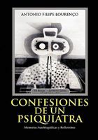 Confesiones de Un Psiquiatra: Memorias Autobiograficas y Reflexiones 1462020402 Book Cover