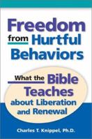 Freedom from Hurtful Behaviors: What the Bible Teaches About Liberation and Renewal 075860131X Book Cover