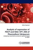 Analysis of Expression of Pdcp and Mal13p1.308 of Plasmodium Falciparum 3838357353 Book Cover