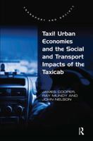 Taxi! Urban Economies and the Social and Transport Impacts of the Taxicab (Transport qnd Society) 0754676285 Book Cover