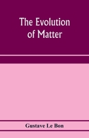 The Evolution Of Matter 9353975786 Book Cover