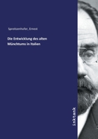 Die Entwicklung des alten Münchtums in Italien (German Edition) 3747773672 Book Cover