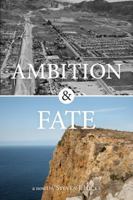 Ambition & Fate 0999601415 Book Cover