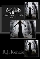 After Party: Life After... Life 1484970764 Book Cover