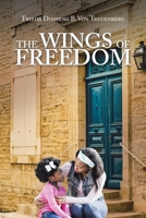 The Wings of Freedom 166984370X Book Cover