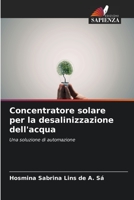 Concentratore solare per la desalinizzazione dell'acqua (Italian Edition) 6206503348 Book Cover