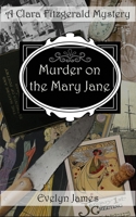 Murder on the Mary Jane: A Clara Fitzgerald Mystery 1791520669 Book Cover