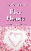 Five Hearts: A Tale of Faith, Love, & Destiny 1478715170 Book Cover