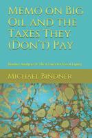 Memo on Big Oil and the Taxes They (Don't) Pay: Bindner Analytics & The Center for Fiscal Equity 1097350568 Book Cover