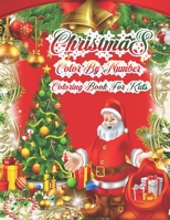 Christmas Color By Number Coloring Book For Kids: 50 Color By Numbers Christmas Coloring Pages for Kids 1712718363 Book Cover