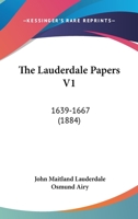 The Lauderdale Papers, Volume 1 1018899871 Book Cover