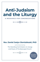 Anti-Judaism and the Liturgy: A Resource for Congregations 1596273690 Book Cover