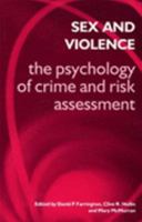 Sex and Violence: The Psychology and Crime of Risk Assessment 0415268915 Book Cover