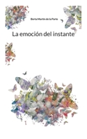 La emoción del instante 3756294617 Book Cover