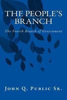 The People's Branch: The Fourth Branch of Government 1495326330 Book Cover