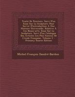 Traité De Peinture, Suivi D'un Essai Sur La Sculpture: Pour Servir D'introduction À Une Histoire Universelle, Relative À Ces Beaux-arts. Essai Sur La ... L'ecole Française, Volume 2 1245061763 Book Cover