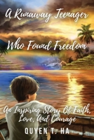 A Runaway Teenager: Who Found Freedom 1736849107 Book Cover