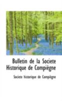 Bulletin de la Société Historique de Compiègne 110310635X Book Cover