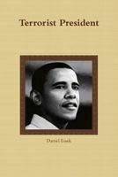 Terrorist President 0557214483 Book Cover