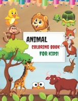 Animal Coloring Book For Kids: An Animal World Coloring pages with (8.5" x 11") size For Kids B08KH3PXL3 Book Cover