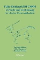 Fully-Depleted Soi CMOS Circuits and Technology for Ultralow-Power Applications 1441939776 Book Cover