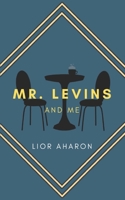 Mr. Levins and Me 1738211401 Book Cover