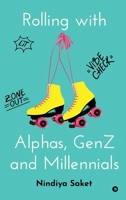 Rolling with Alphas, GenZ and Millennials B0DR2XNF39 Book Cover