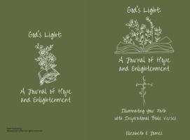 God's Light: A Journal of Hope and Enlightenment: Illuminating Your Path with Inspirational Bible Verses 1763644510 Book Cover